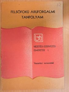 Vezetési-szervezési ismeretek I. [antikvár]
