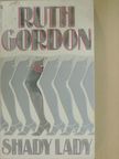 Ruth Gordon - Shady Lady [antikvár]