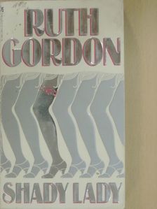 Ruth Gordon - Shady Lady [antikvár]