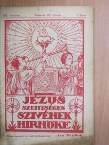 Nagyfalusy Lajos - Jézus Szentséges Szivének Hirnöke 1927. február [antikvár]