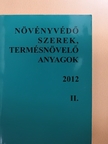 Dr. Haller Gábor - Növényvédő szerek, termésnövelő anyagok 2012. II. [antikvár]
