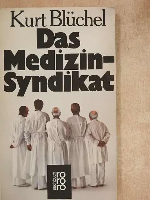 Kurt Blüchel - Das Medizin-Syndikat [antikvár]