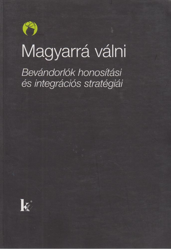 Kováts András - Magyarrá válni [antikvár]