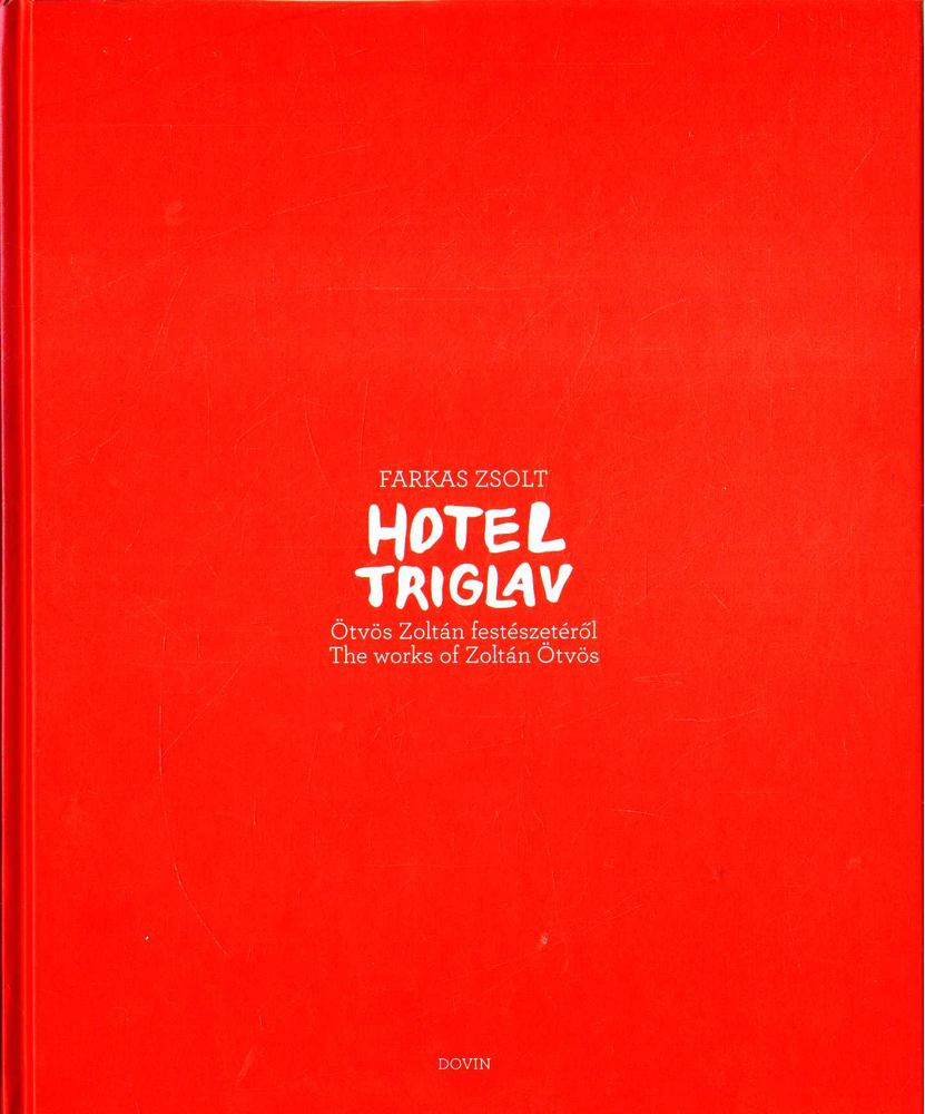 Farkas Zsolt - Hotel Triglav [antikvár]