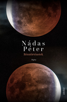 Nádas Péter - Rémtörténetek [eKönyv: epub, mobi]