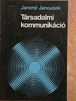 Jaromir Janousek - Társadalmi kommunikáció [antikvár]