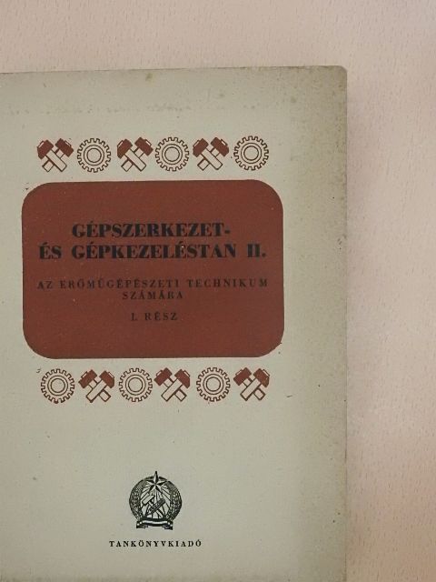 Esső József - Gépszerkezet- és gépkezeléstan II/I. [antikvár]