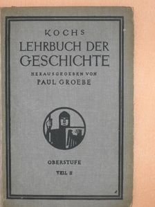 Koch - Lehrbuch der Geschichte für höhere Lehranstalten II. (gótbetűs) [antikvár]
