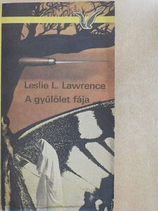 Leslie L. Lawrence - A gyűlölet fája (dedikált példány) [antikvár]
