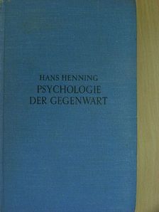 Hans Henning - Psychologie der Gegenwart [antikvár]