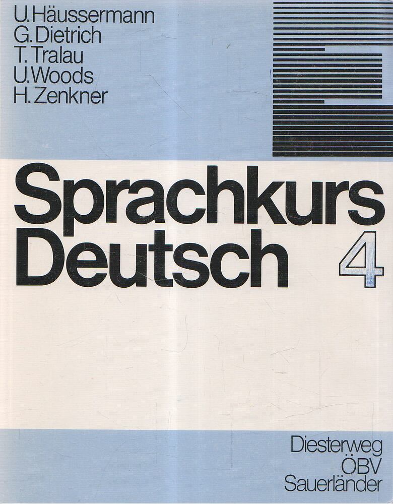 Ulrich Haussermann, Georg Dietrich, Timm Tralau, Ulrike Woods, Hugo Zenker - Sprachkurs Deutsch 4 [antikvár]