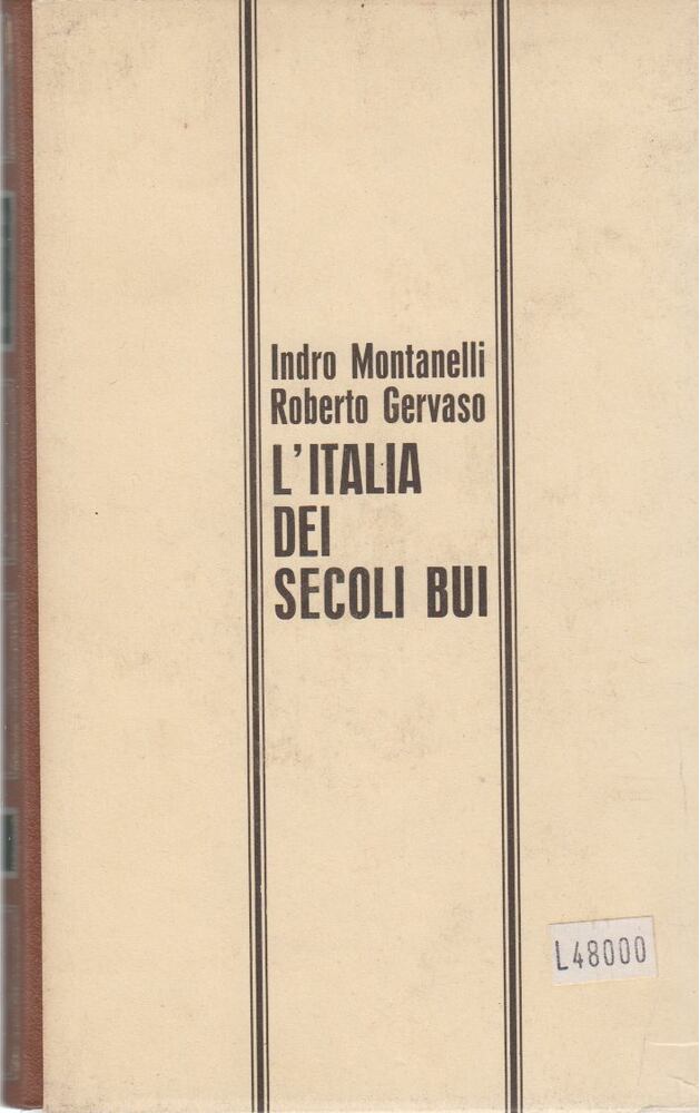 Montanelli, Indro, Roberto Gervaso - L'Italia del secoli bui [antikvár]