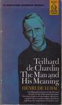 Henri de Lubac - Telihard de Chardin: The Man and His Meaning [antikvár]