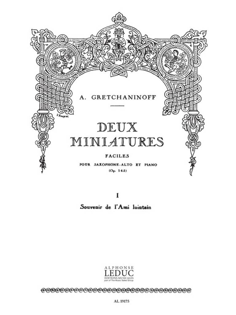 GRETCHANINOFF,A. - DEUX MINIATURES I.SOUVENIR DE L`AMI LOINTAIN POUR SAX.ALTO ET PIANO (FACILE
