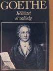 Johann Wolfgang Goethe - Költészet és valóság [antikvár]