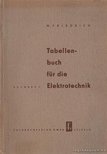 Friedrich, Wilhelm - Tabellenbuch für die Elektrotechnik [antikvár]