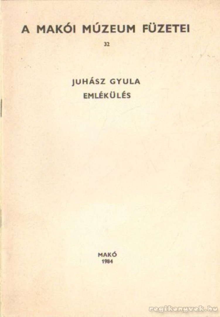 több szerző - Juhász Gyula emlékülés [antikvár]