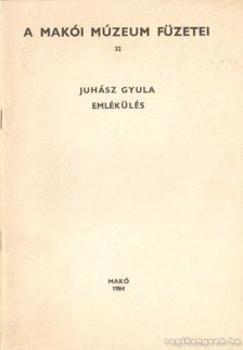 több szerző - Juhász Gyula emlékülés [antikvár]