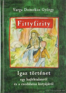 Varga Domokos György - Fittyfirity (dedikált) [antikvár]