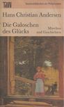 ANDERSEN, HANS CHRISTIAN - Die Galoschen des Glücks [antikvár]