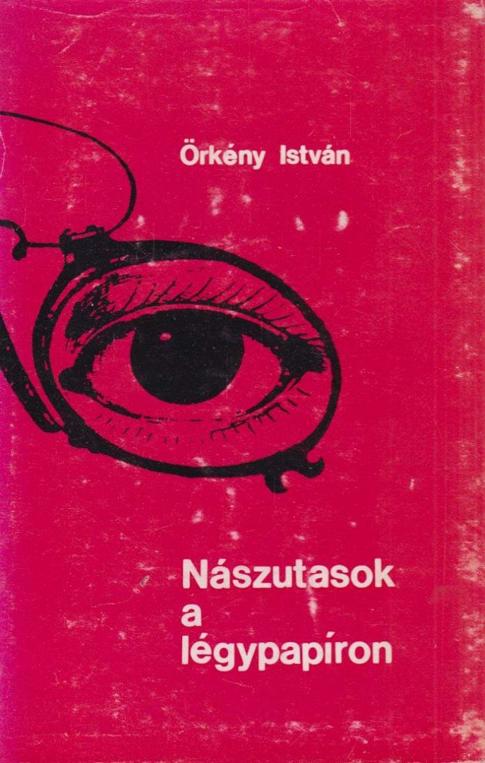 ÖRKÉNY ISTVÁN - Nászutasok a légypapíron [antikvár]