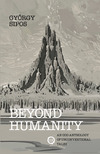 Sipos György - Beyond Humanity [eKönyv: epub, mobi]