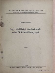 Deniflée Sándor - Nagy hőállóságú fémötvözetek, mint fűtőellenállásanyagok  [antikvár]