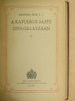 Bangha Béla - A katolikus sajtó szolgálatában II. [antikvár]