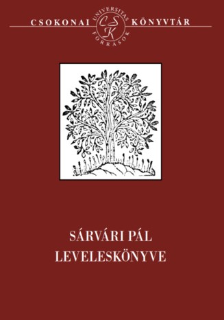 Brigovácz László, Lakner Lajos Debreceni Egyetemi Kiadó - Sárvári Pál leveleskönyve