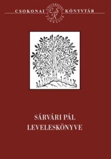 Brigovácz László, Lakner Lajos Debreceni Egyetemi Kiadó - Sárvári Pál leveleskönyve