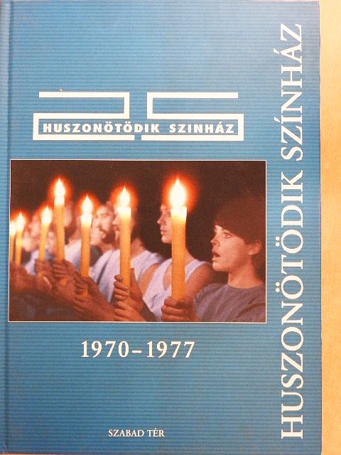 Huszonötödik Színház 1970-1977 [antikvár]