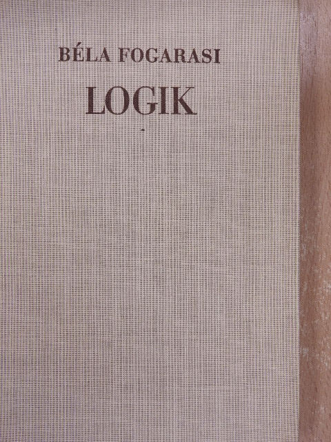 Béla Fogarasi - Logik [antikvár]