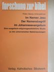 Franz Georg Untergassmair - Im Namen Jesu/Der Namensbegriff im Johannesevangelium [antikvár]