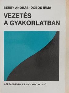 Berey András - Vezetés a gyakorlatban [antikvár]