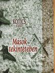 Kotics József - Mások tekintetében (dedikált példány) [antikvár]
