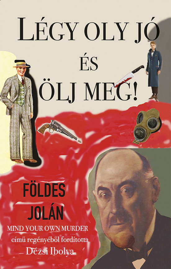 Földes Jolán - Légy oly jó és ölj meg [eKönyv: epub, mobi]