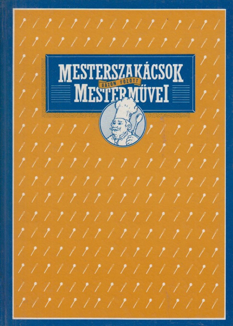 Berek János (szerk.) - Mesterszakácsok gázon főzött mesterművei [antikvár]