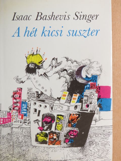 Isaac Bashevis Singer - A hét kicsi suszter [antikvár]