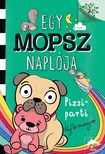 Kyla May - Egy mopsz naplója - Pizsiparti