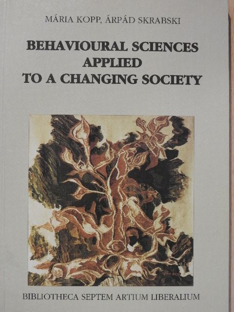 Kopp Mária - Behavioural Sciences Applied to a Changing Society [antikvár]
