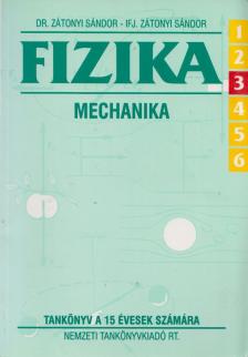 ifj. Zátonyi Sándor, Dr. Zátonyi Sándor - Fizika mechanika [antikvár]