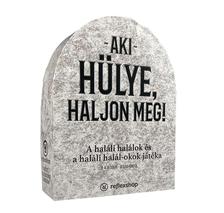 UGSDRS - Aki hülye, haljon meg! társasjáték
