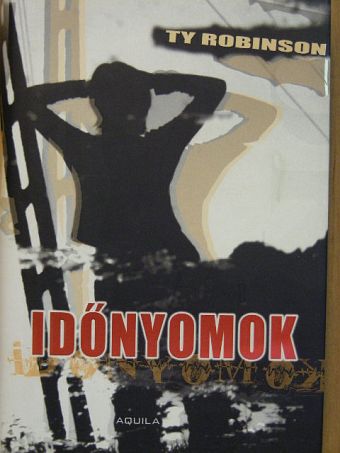 Ty Robinson - Időnyomok [antikvár]