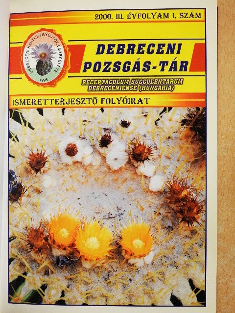 Papp László - Debreceni pozsgás-tár 2000. 1-4./Debreceni Kaktuszgyűjtők Közhasznú Egyesülete Maglistája 2000-2001. [antikvár]