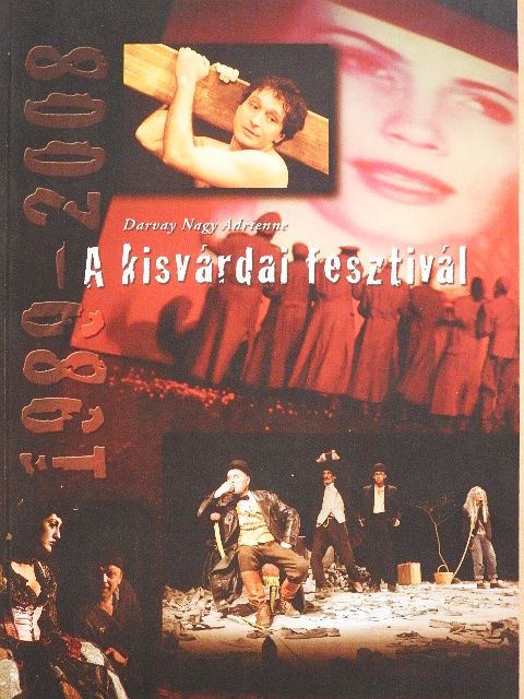 Darvay Nagy Adrienne - A kisvárdai fesztivál [antikvár]