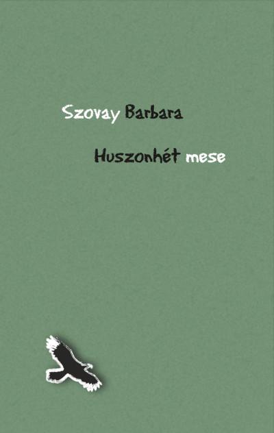 Szovay Barabara - Huszonhét mese