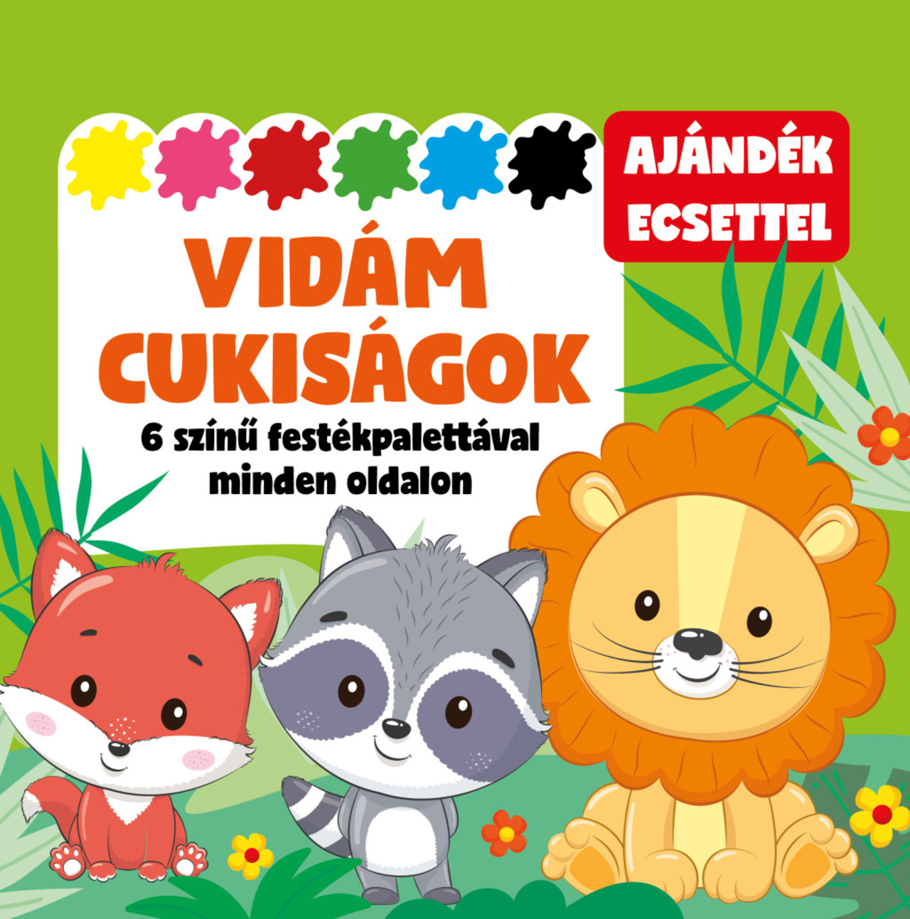 Vidám cukiságok - 6 színű festékpalettával minden oldalon