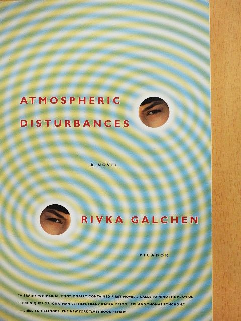 Rivka Galchen - Atmospheric Disturbances [antikvár]