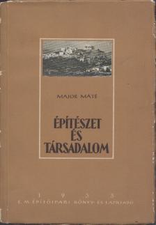 Major Máté - Építészet és társadalom [antikvár]
