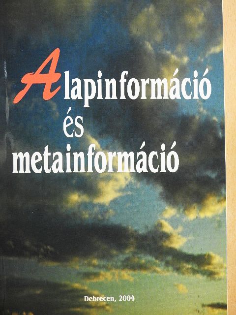 Banczerowski Janusz - Alapinformáció és metainformáció [antikvár]
